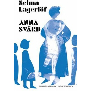 Anna Svard | Selma Lagerlof (ISBN: 9781909408289)