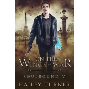 On the Wings of War | Hailey Turner (ISBN: 9798985746365)