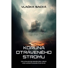 Koruna otráveného stromu Vlaďka Sacká