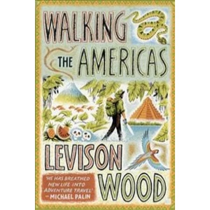 Walking the Americas | Levison Wood (ISBN: 9781473654099)