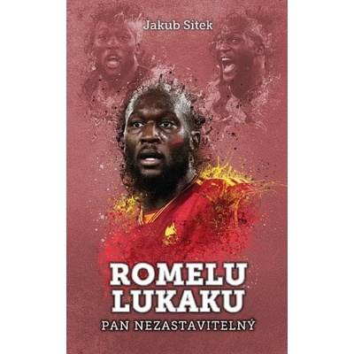 Romelu Lukaku: pan nezastavitelný - Jakub Sitek