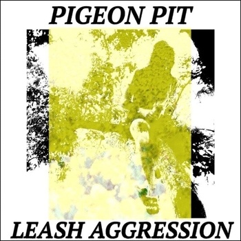 Pigeon Pit - Leash Aggression (LP) (0600064803311)