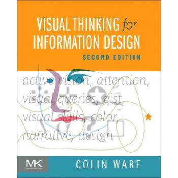 Visual Thinking for Information Design | Colin Ware