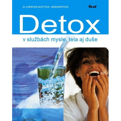 Detox v službách mysle,tela aj duše - Christina Scottová