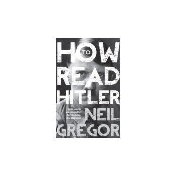 How To Read Hitler - Gregor Neil