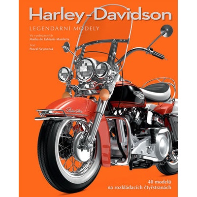 Harley-Davidson. Legendární modely Pascal Szymezak CZ