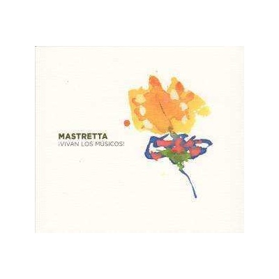 Mastretta - ¡Vivan los músicos! CD