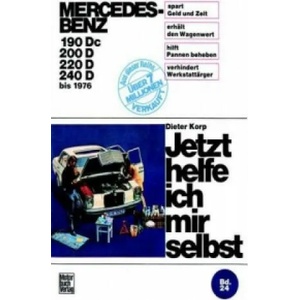 Mercedes-Benz Diesel 180 Dc/190D/200D/220D bis 1976 | Dieter Korp (ISBN: 9783879430635)