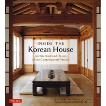 Inside the Korean House: Architecture and Design in the Contemporary Hanok Park NaniPaperback