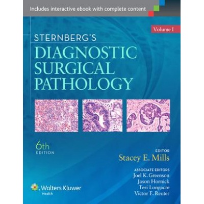 Sternbergs Diagnostic Surgical Pathology - Stacey E Mills, Joel K. Greenson, Jason L Hornick, Teri A. Longacre, Victor E. Reuter