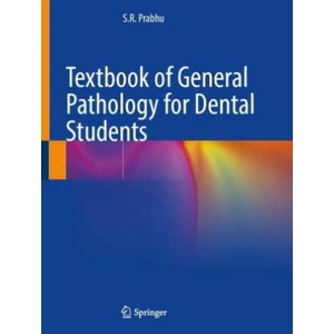 Textbook of General Pathology for Dental Students | Soorebettu Ramananda Prabhu (ISBN: 9783031312434)
