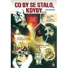 Co by se stalo, kdyby…