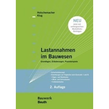 Lastannahmen im Bauwesen - Grundlagen, Erluterungen, Praxisbeispiele Klug YvettePaperback