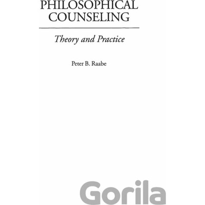 Philosophical Counseling - Peter B. Raabe