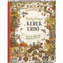 Sürög-forog a Kerek Erdő