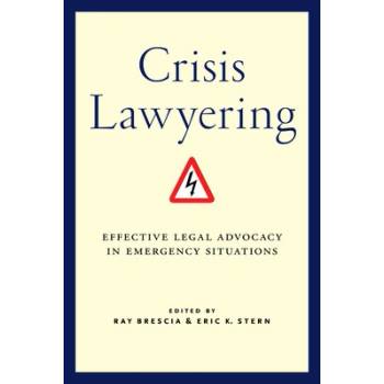 Crisis Lawyering: Effective Legal Advocacy in Emergency Situations Brescia RayPevná vazba