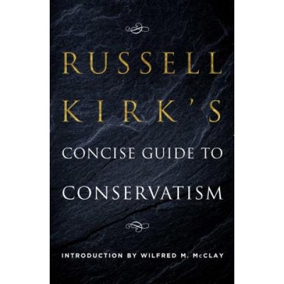 Russell Kirk's Concise Guide to Conservatism