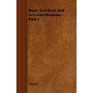Basic Synchros And Servomechanisms - Part I | Various (ISBN: 9781443773072)