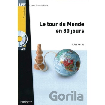 Niveau A2: Le tour du Monde en 80 jours - Jules Verne