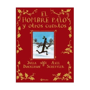El hombre palo y otros cuentos | DONALDSON, JULIA (ISBN: 9788469666388)
