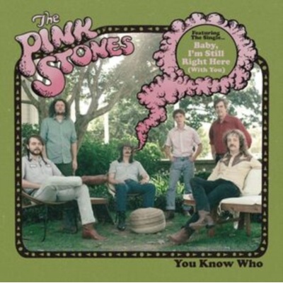 You know who - The Pink Stones LP