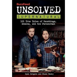 BuzzFeed Unsolved Supernatural | BuzzFeed, Ryan Bergara, Shane Madej (ISBN: 9780762480203)