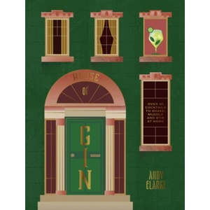 HOUSE OF GIN | CLARKE ANDY (ISBN: 9781784889524)