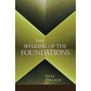 Shaking of the Foundations | Paul Tillich (2012)