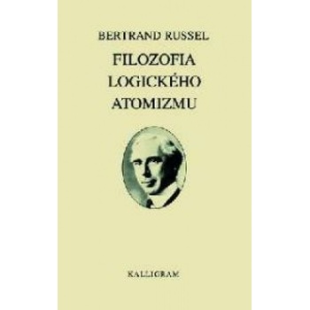Filozofia logického atomizmu - Bertrand Russell