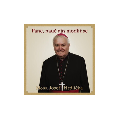 Pane, nauč nás modlit se - Josef Hrdlička