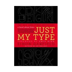 Just My Type | Simon Garfield (ISBN: 9781592407460)