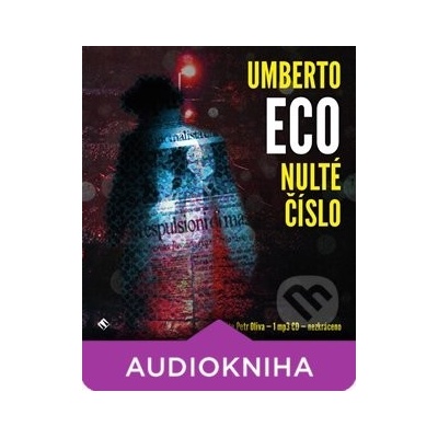 Nulté číslo - Umberto Eco, Petr Oliva