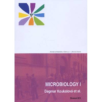Microbiology I. Dagmar Koukalová a