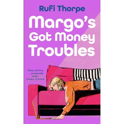 Margo's Got Money Troubles - Rufi Thorpe Sceptre
