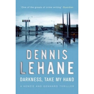 Darkness, Take My Hand | Dennis Lehane (ISBN: 9780553818215)