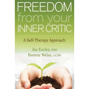 Freedom from Your Inner Critic | Jay Earley (ISBN: 9781604079425)