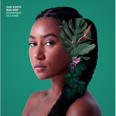 Dominique Fils-Aimé Our Roots Run Deep LP