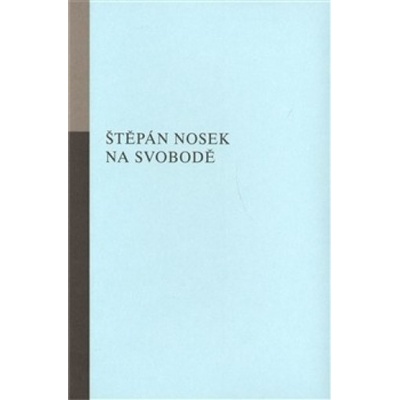 Na svobodě - Štěpán Nosek
