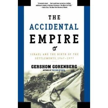 Image 1 of Accidental Empire | Gershom Gorenberg