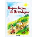Hopsa, hejsa do Brandejsa