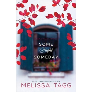 Some Bright Someday | Melissa Tagg (ISBN: 9780997964264)
