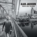 JACKSON, ALAN - WHERE HAVE YOU GONE CD