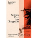 Nothing Ever Just Disappears