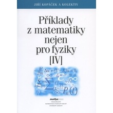 Příklady z matematiky nejen pro fyziky IV.