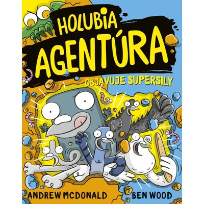 Holubia agentúra objavuje supersily 12 - Andrew McDonald, Ben Wood