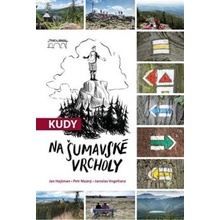 Kudy na šumavské vrcholy - Jan Hajšman