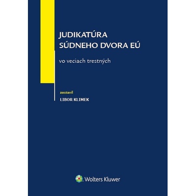 Judikatúra Súdneho dvora EÚ vo veciach trestných - Libor Klimek