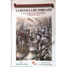 La batalla de Toro 1476 : la Guerra de Sucesión castellana