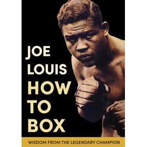 Joe Louis' How to Box | Joe Louis (ISBN: 9781648370151)
