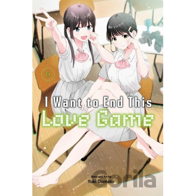 I Want to End This Love Game 6 - Yuki Domoto